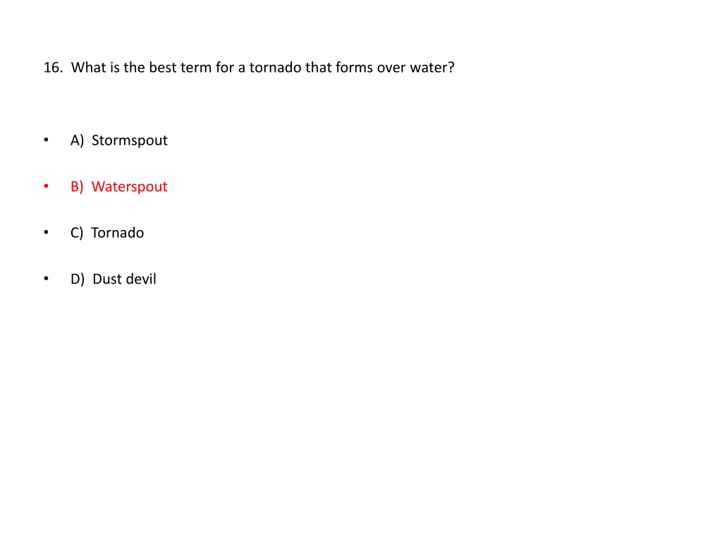 16 what is the best term for a tornado that forms