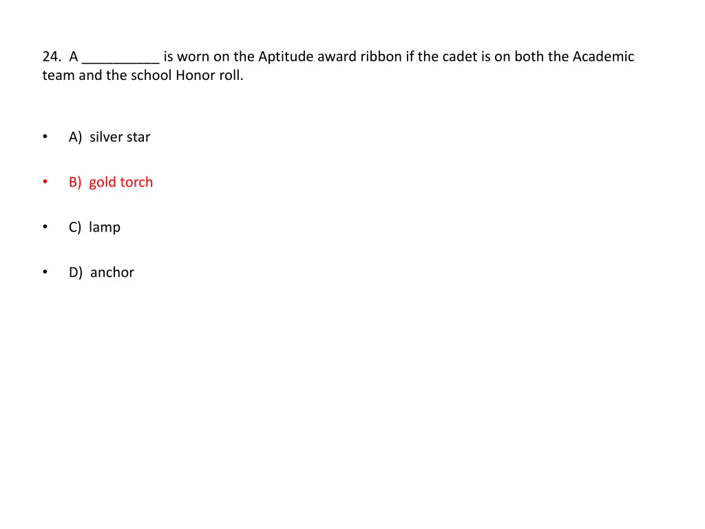 24 a is worn on the aptitude award ribbon