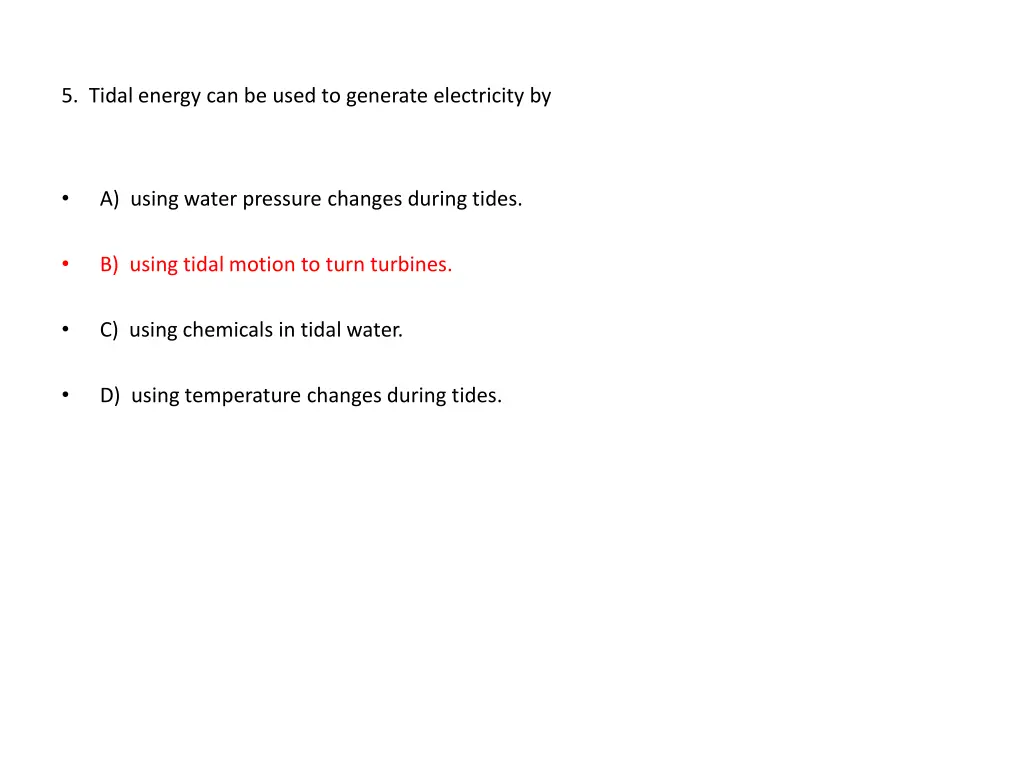 5 tidal energy can be used to generate