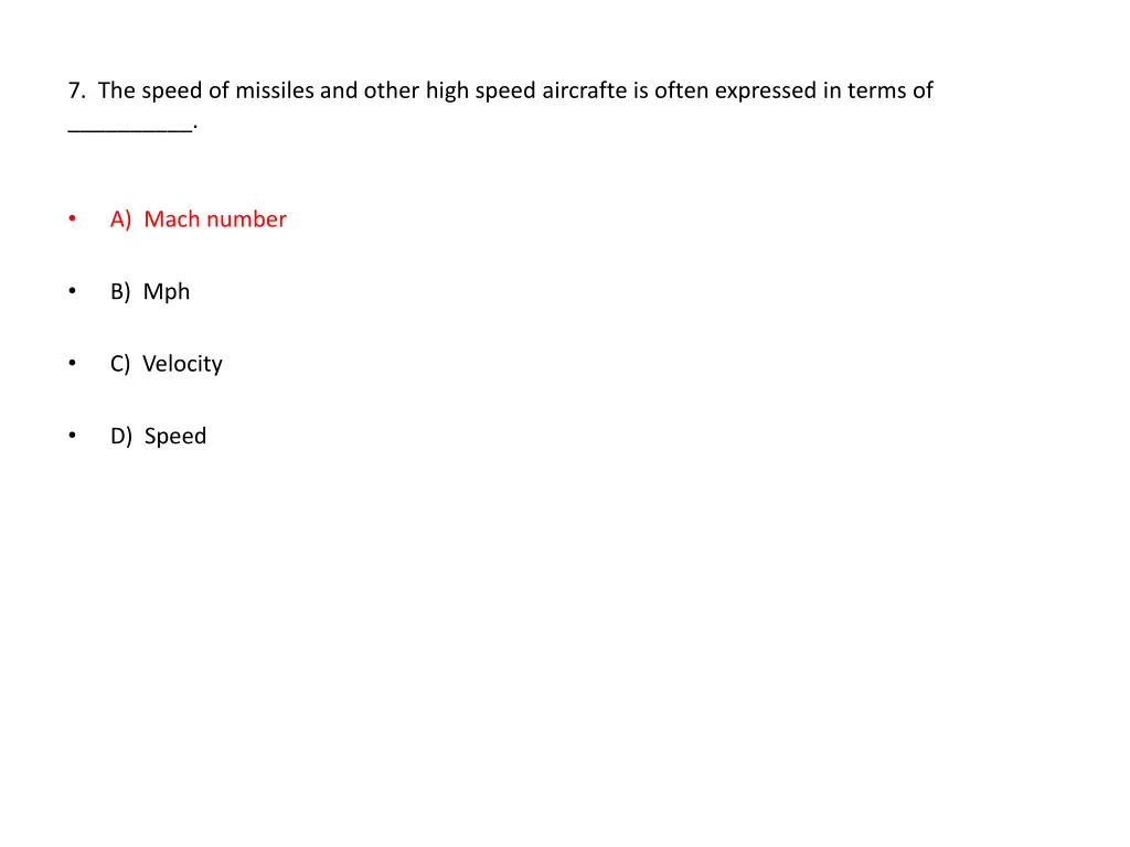 7 the speed of missiles and other high speed