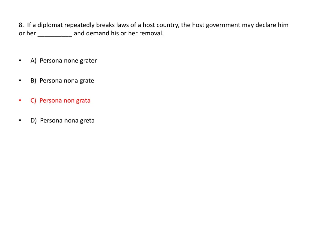 8 if a diplomat repeatedly breaks laws of a host