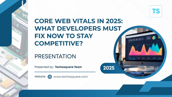 core web vitals in 2025 what developers must