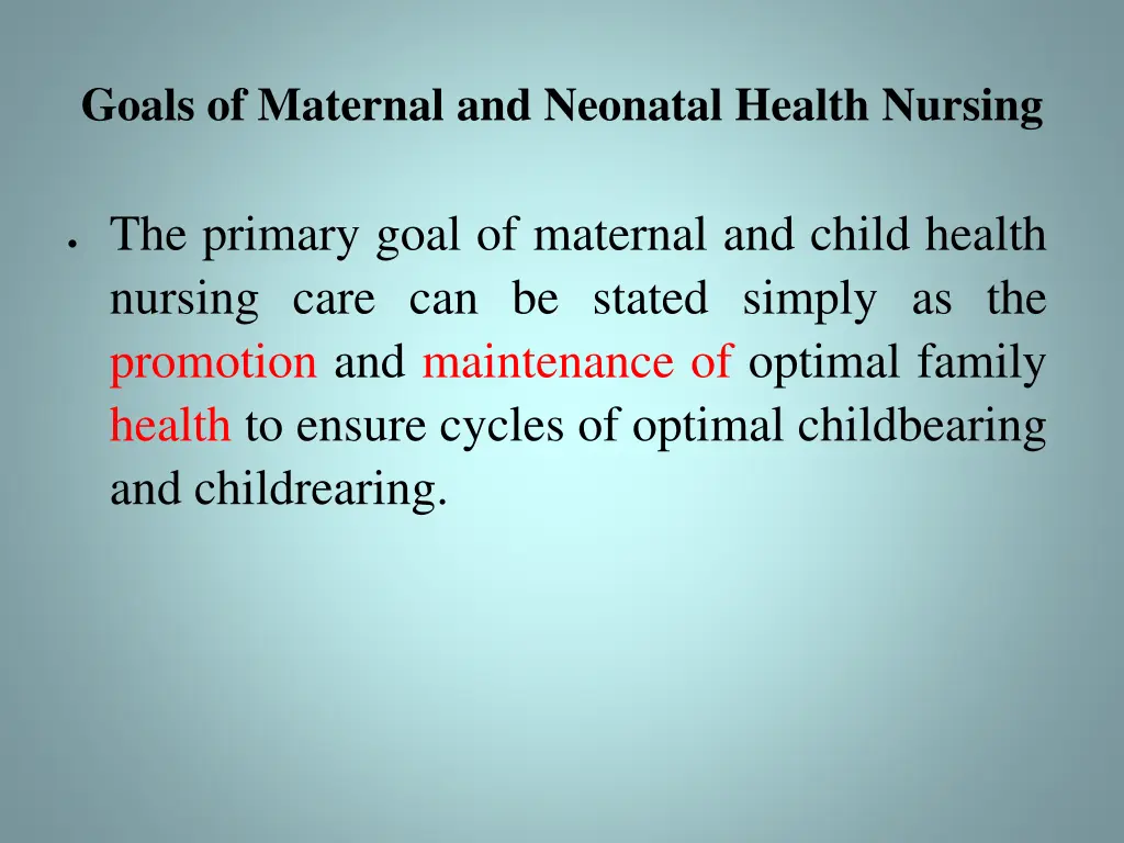 goals of maternal and neonatal health nursing