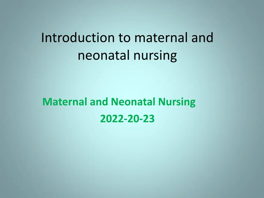 introduction to maternal and neonatal nursing