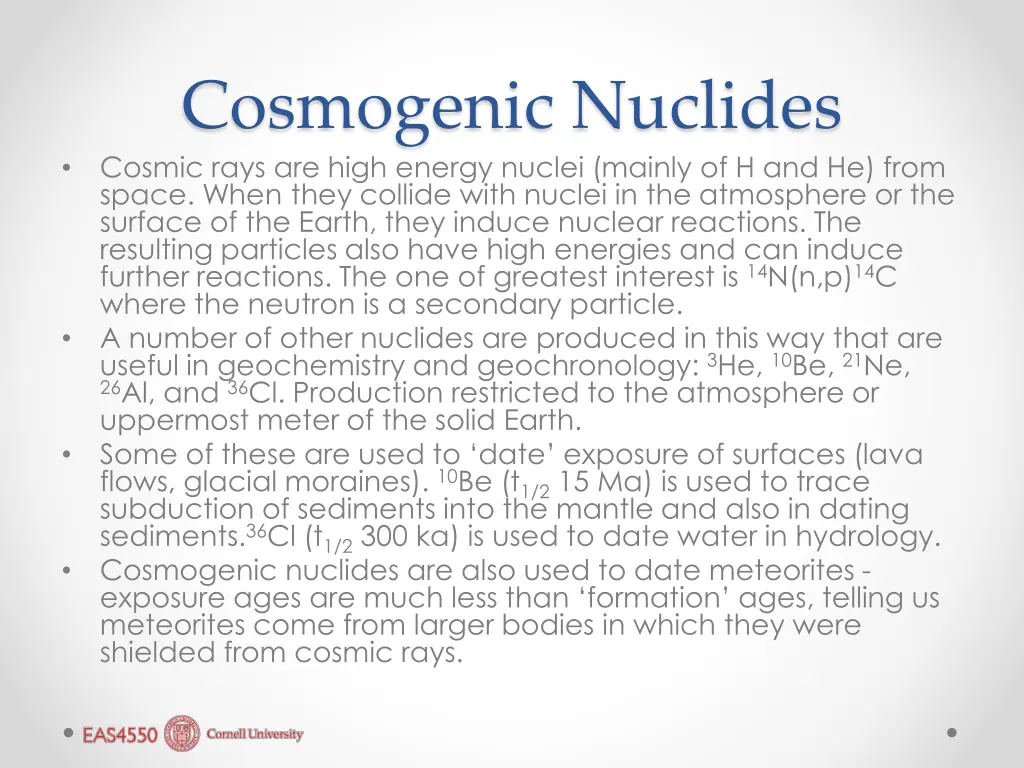cosmogenic nuclides cosmic rays are high energy