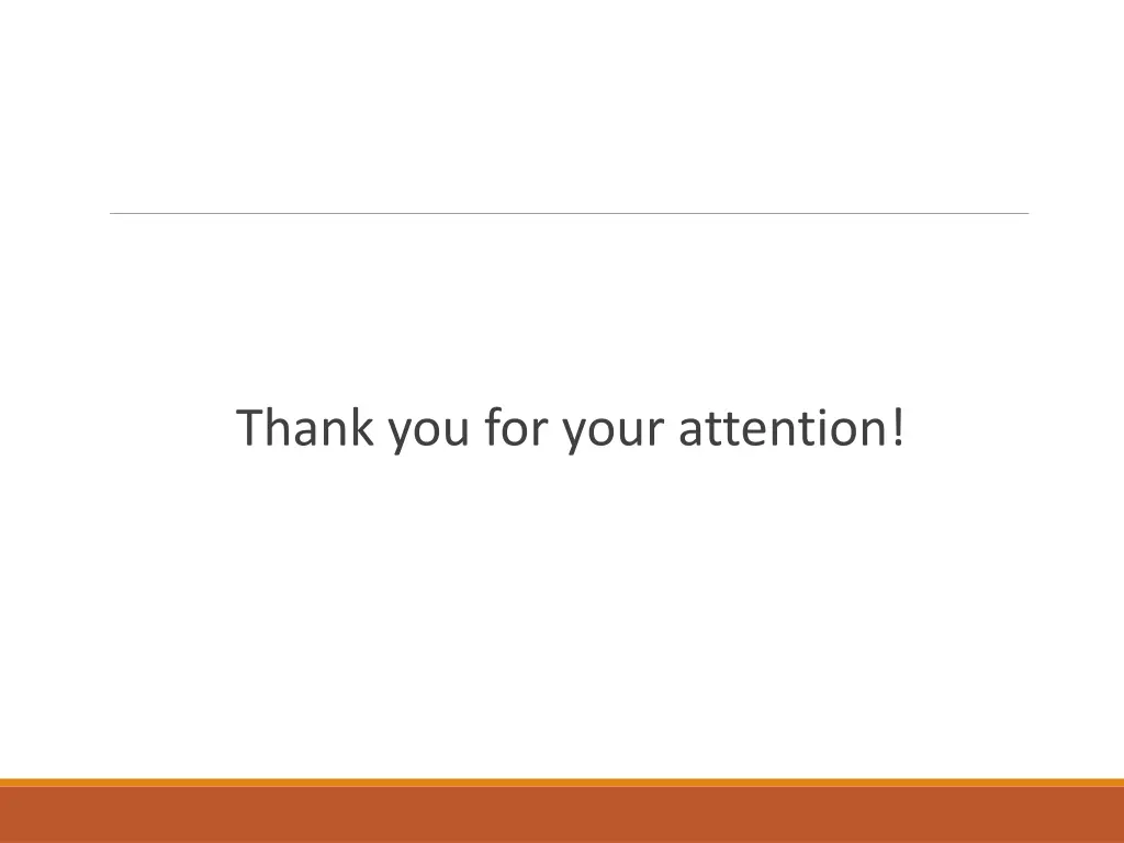 thank you for your attention