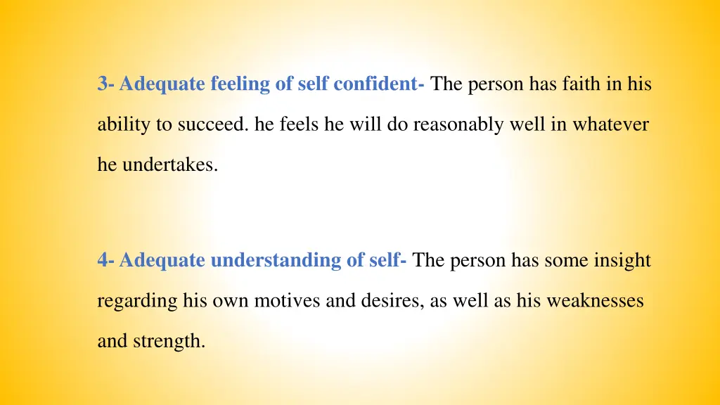 3 adequate feeling of self confident the person