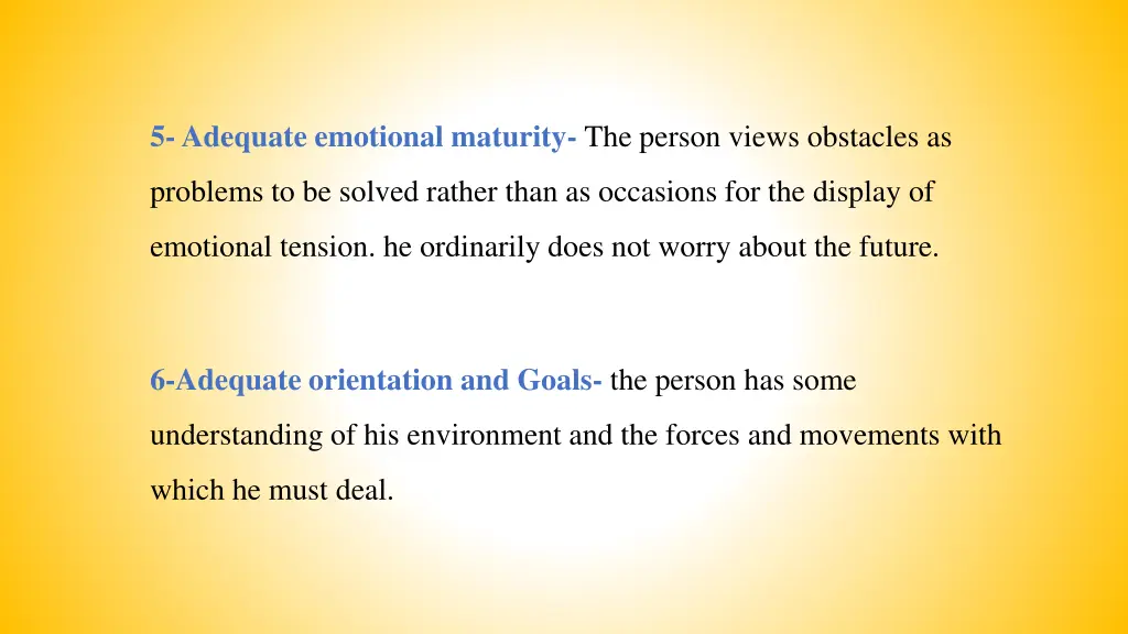 5 adequate emotional maturity the person views