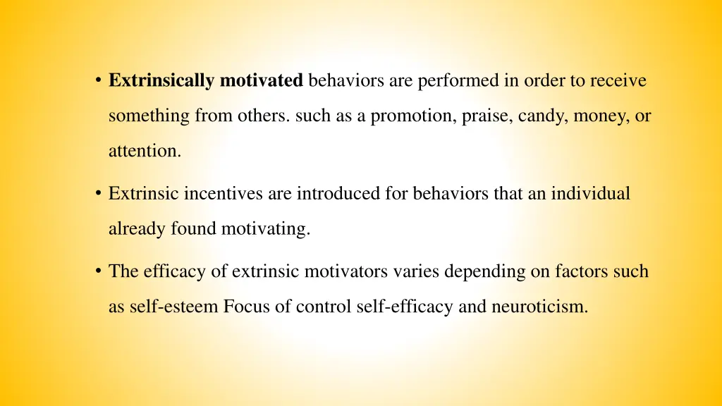 extrinsically motivated behaviors are performed