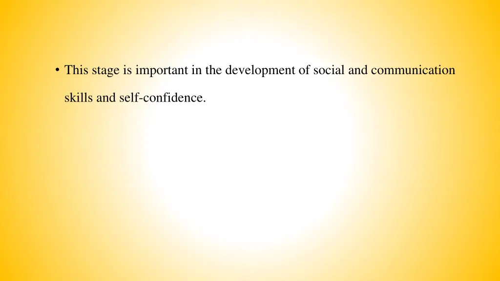 this stage is important in the development