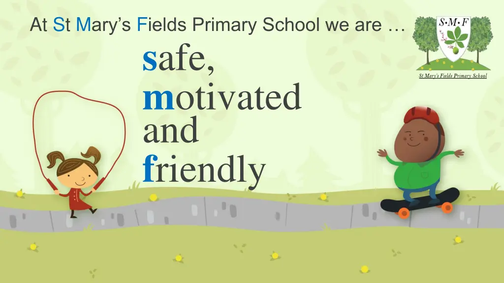 at st m ary s f ields primary school we are