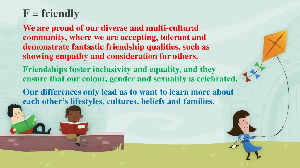 f friendly we are proud of our diverse and multi