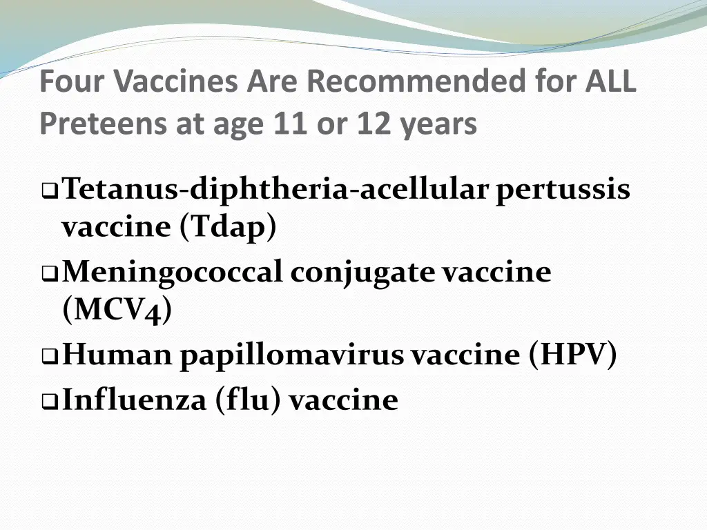 four vaccines are recommended for all preteens