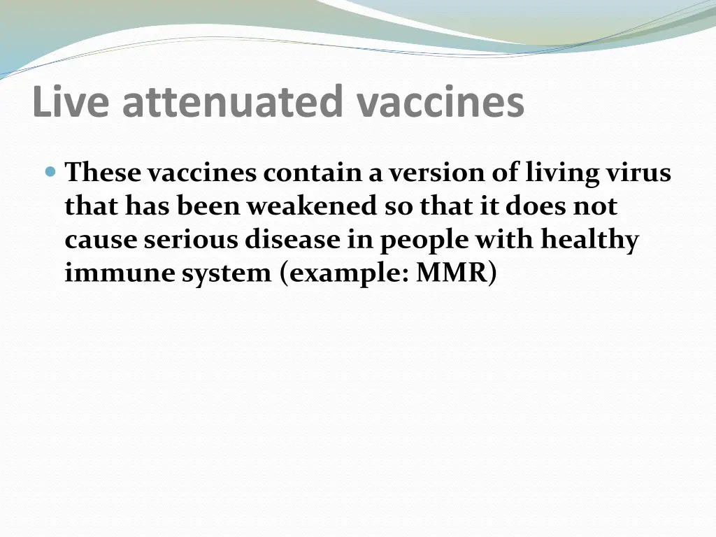 live attenuated vaccines