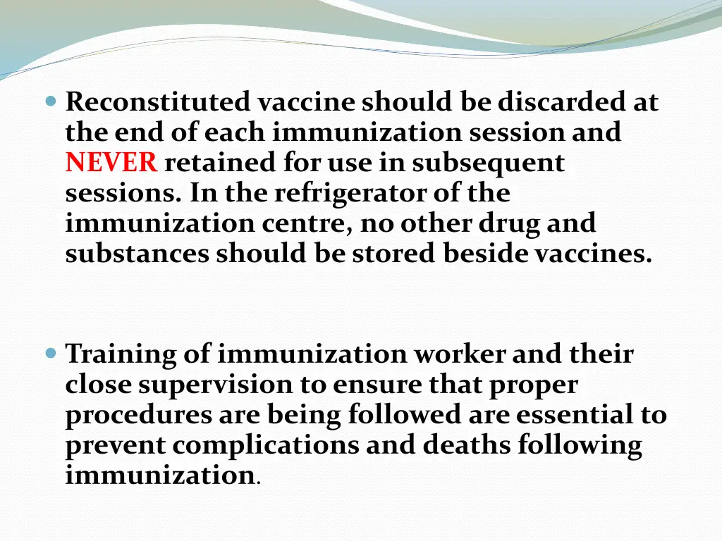 reconstituted vaccine should be discarded