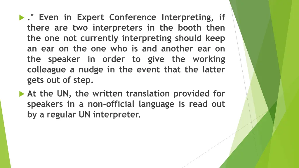 even in expert conference interpreting if there