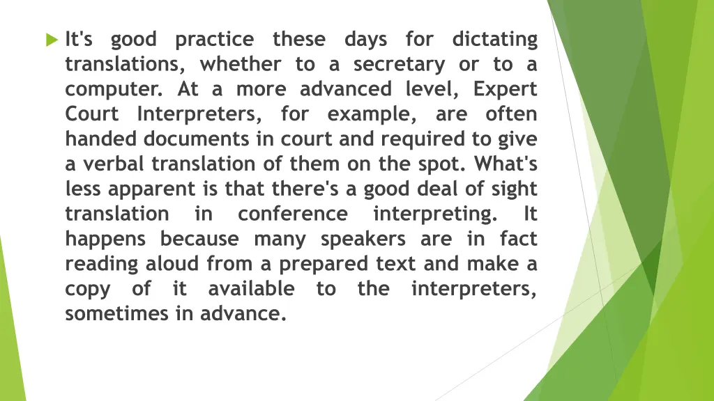 it s good practice these days for dictating