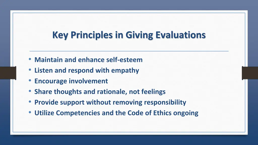 key principles in giving evaluations