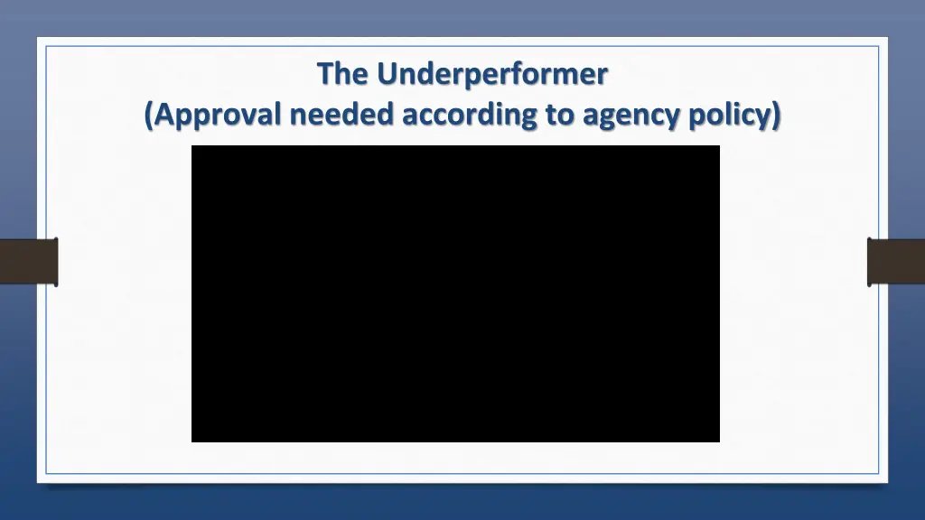 the underperformer