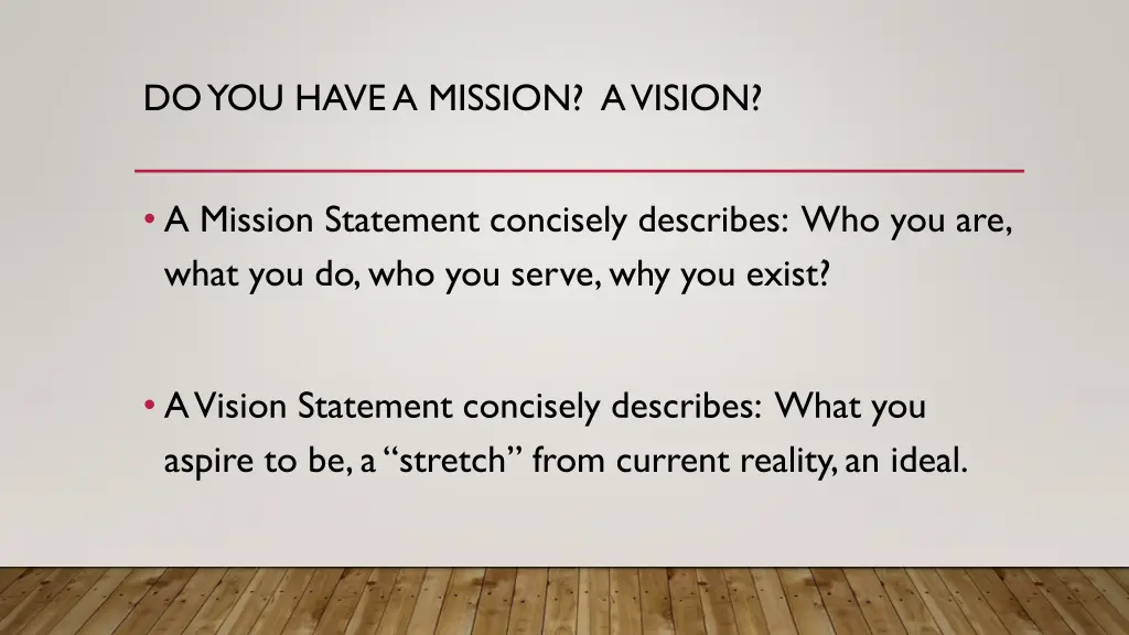 do you have a mission a vision