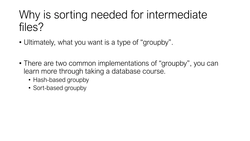 why is sorting needed for intermediate files