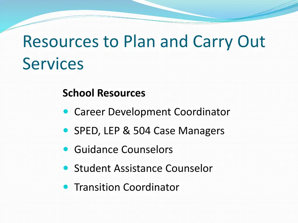 resources to plan and carry out services 1