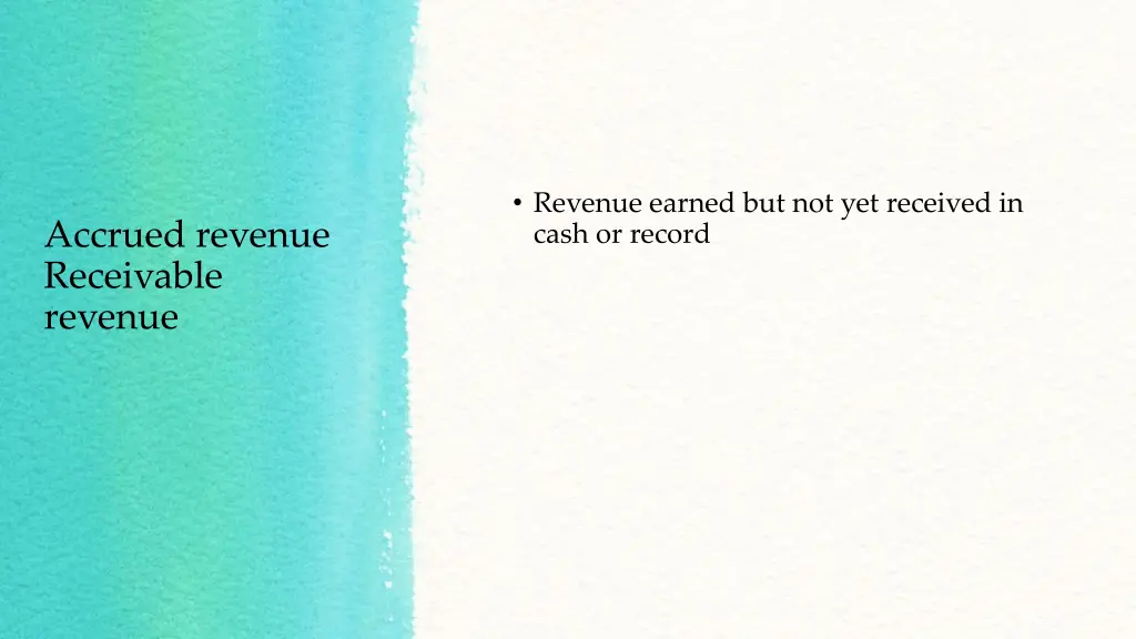 revenue earned but not yet received in cash