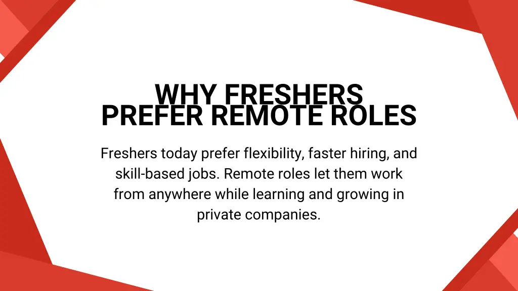 why freshers prefer remote roles