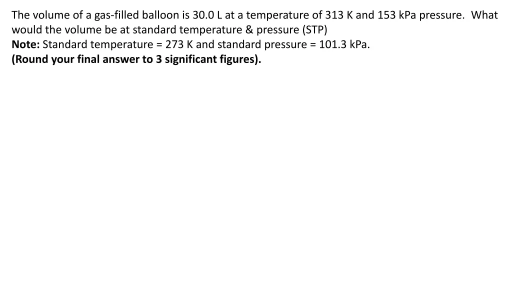 the volume of a gas filled balloon