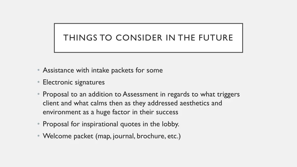 things to consider in the future