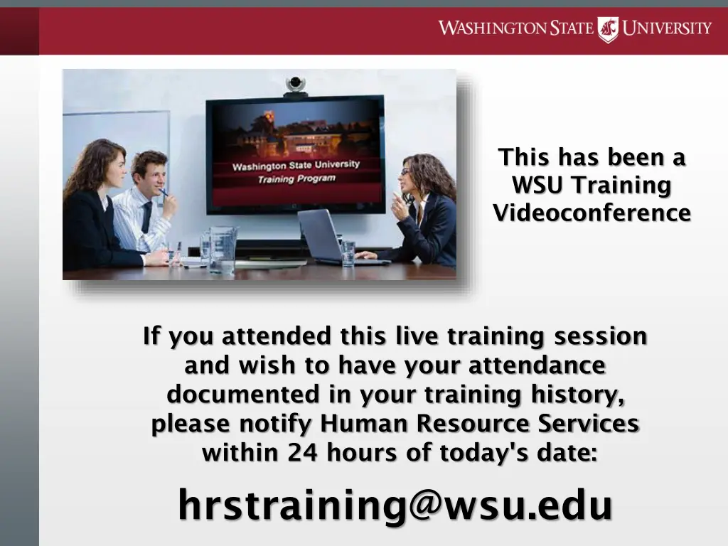 this has been a wsu training videoconference