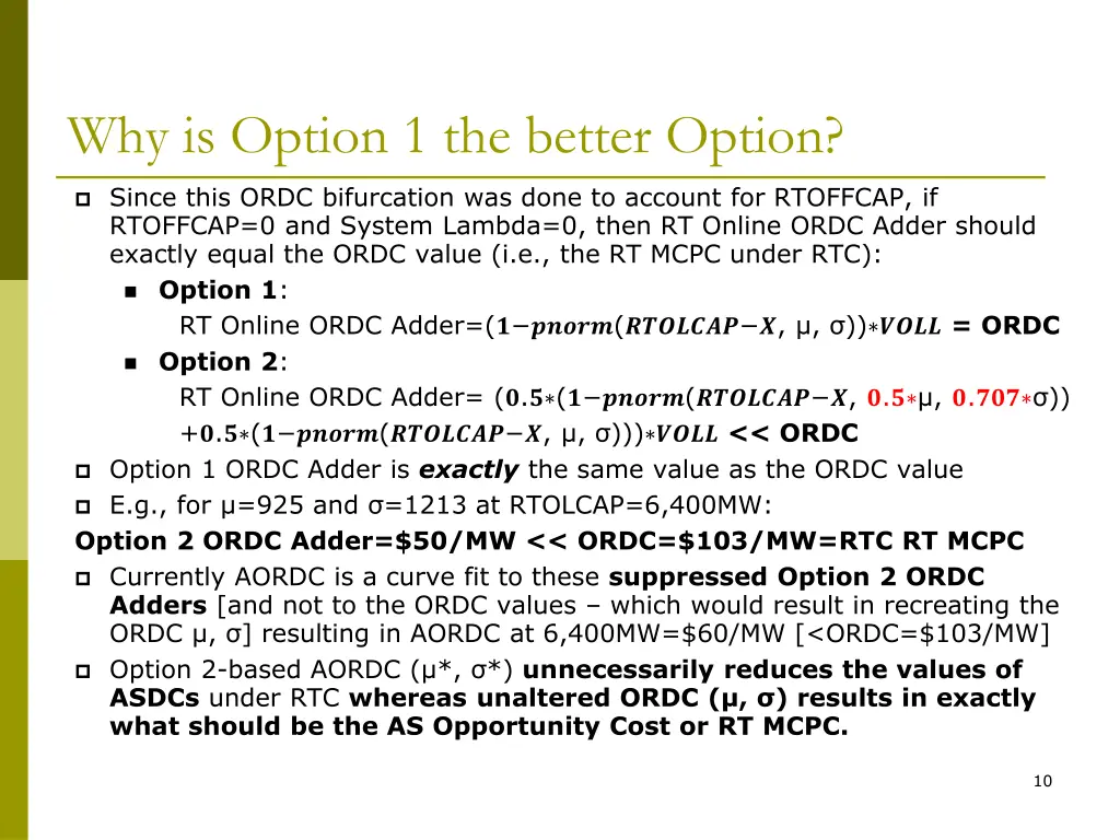why is option 1 the better option