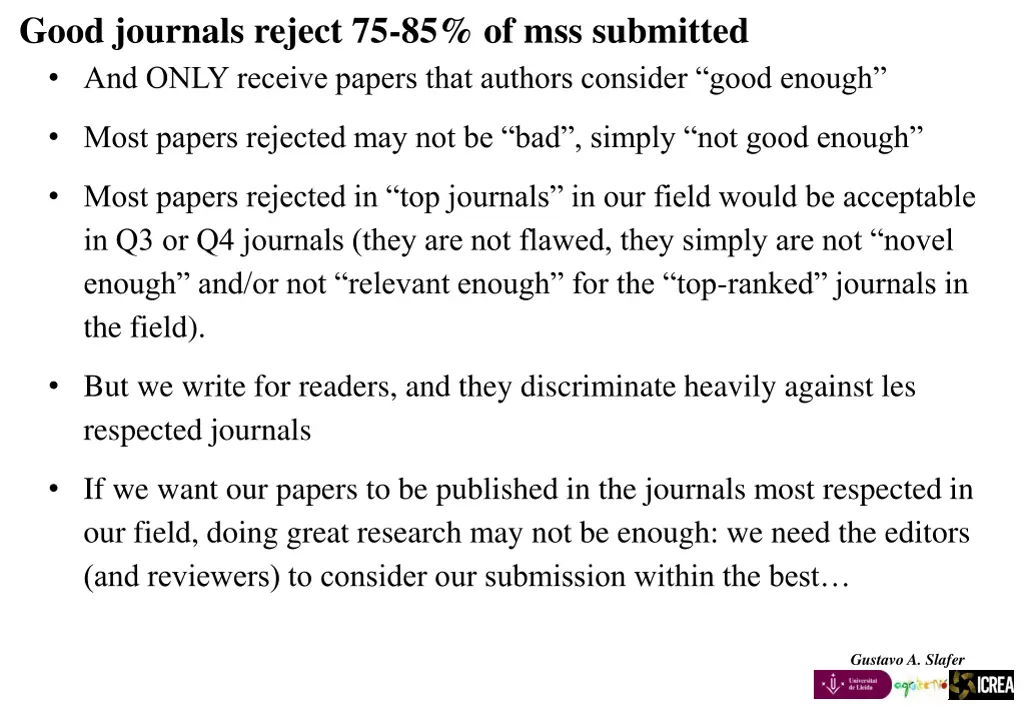 good journals reject 75 85 of mss submitted