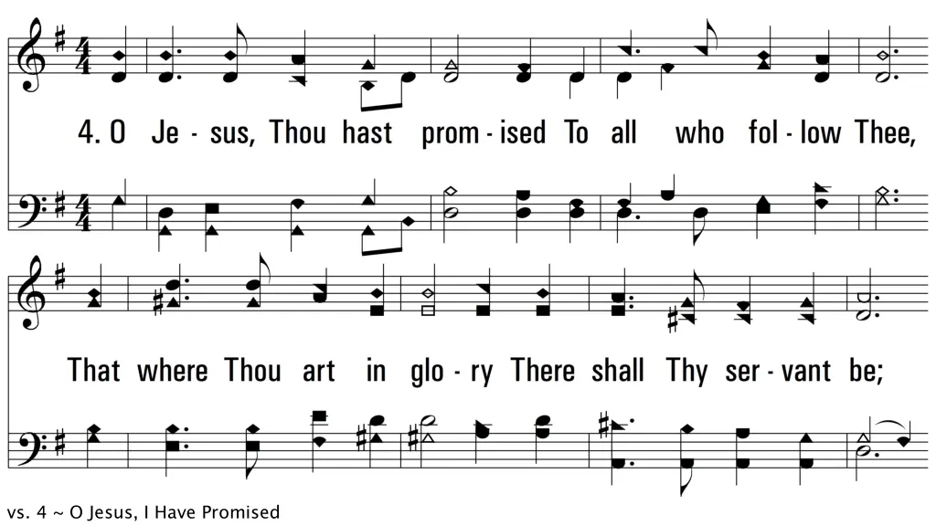 vs 4 o jesus i have promised