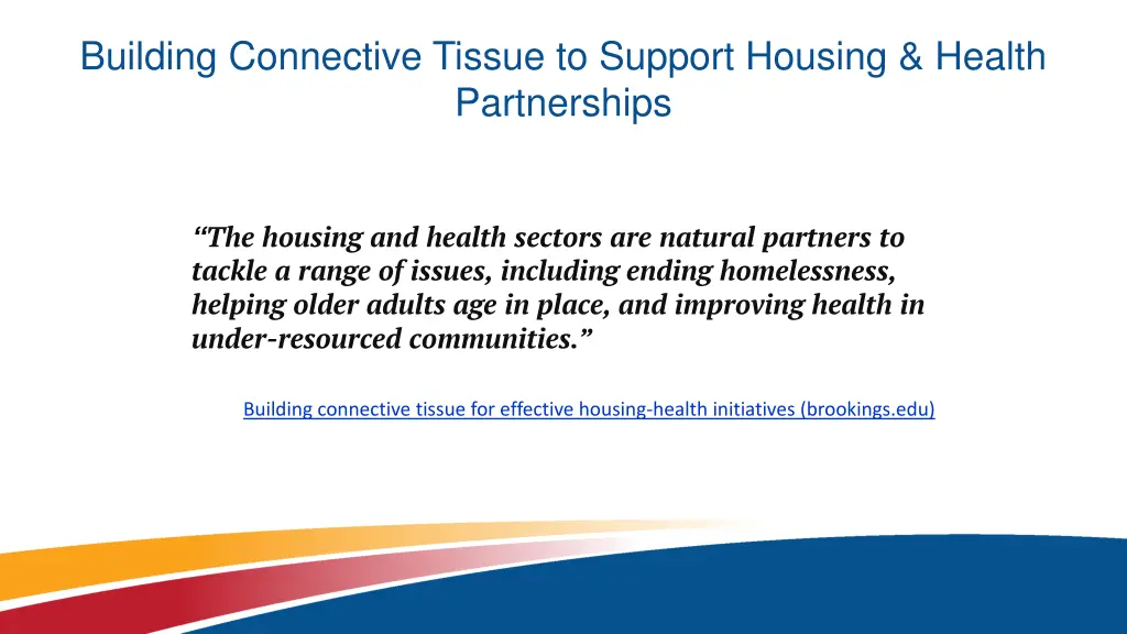 building connective tissue to support housing