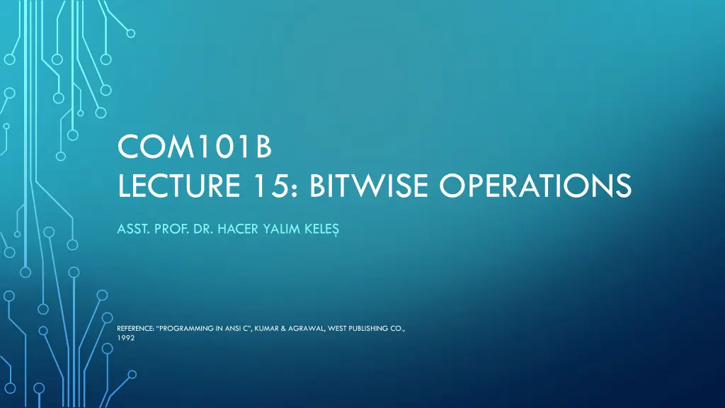 com101b lecture 15 bitwise operations