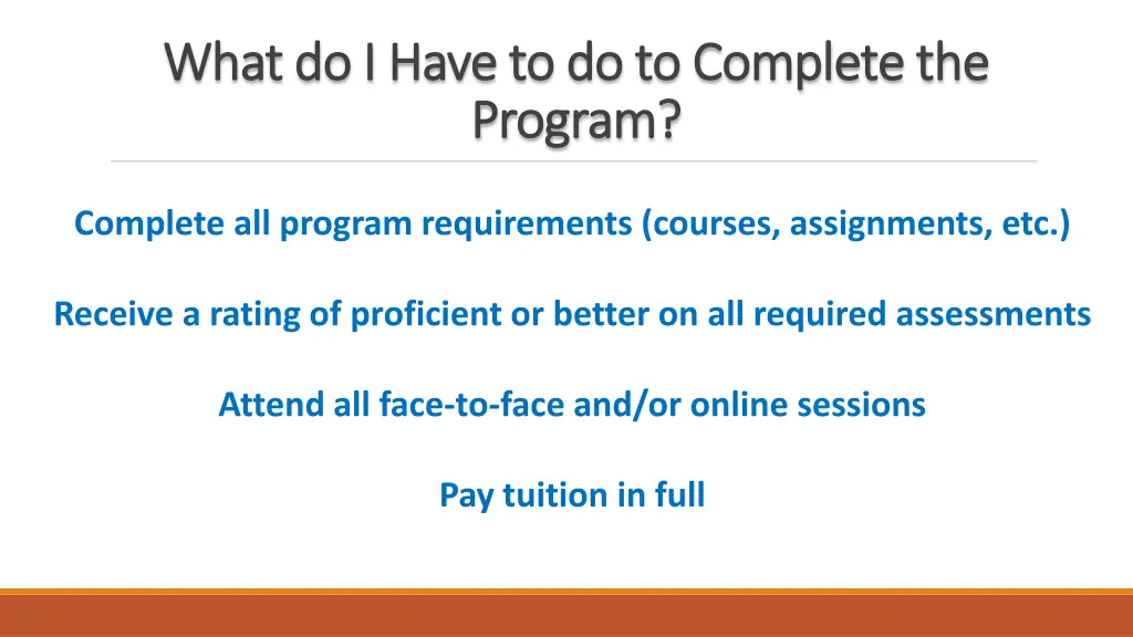 what do i have to do to complete the what