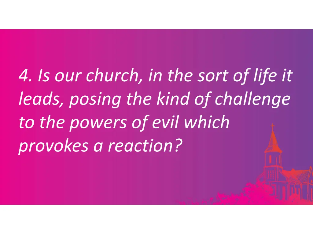 4 is our church in the sort of life it leads