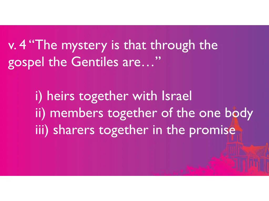 v 4 the mystery is that through the gospel