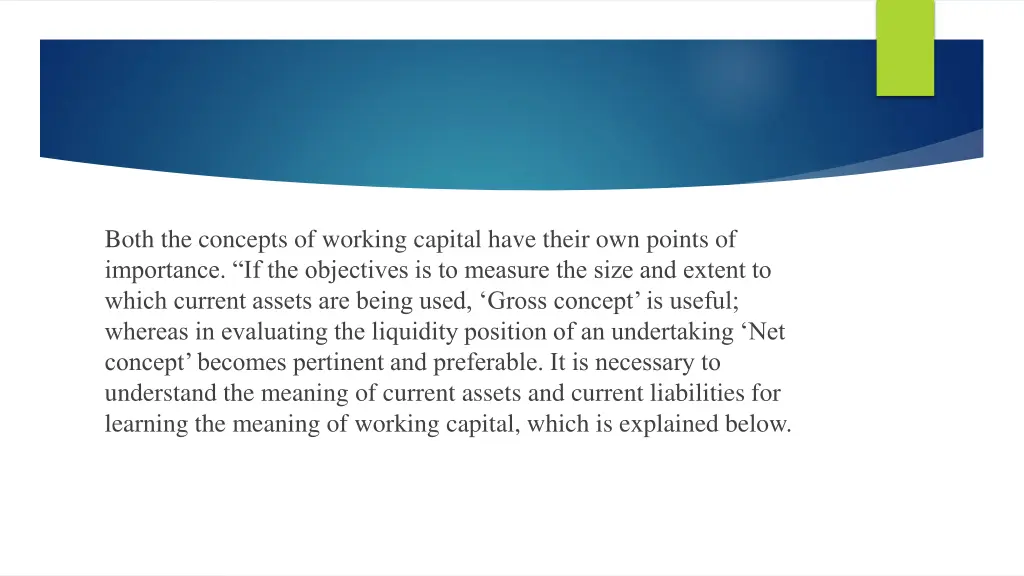 both the concepts of working capital have their