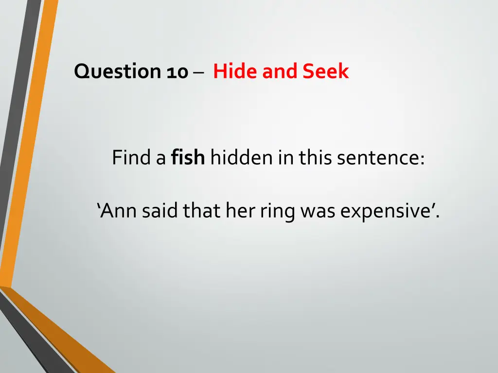 question 10 hide and seek