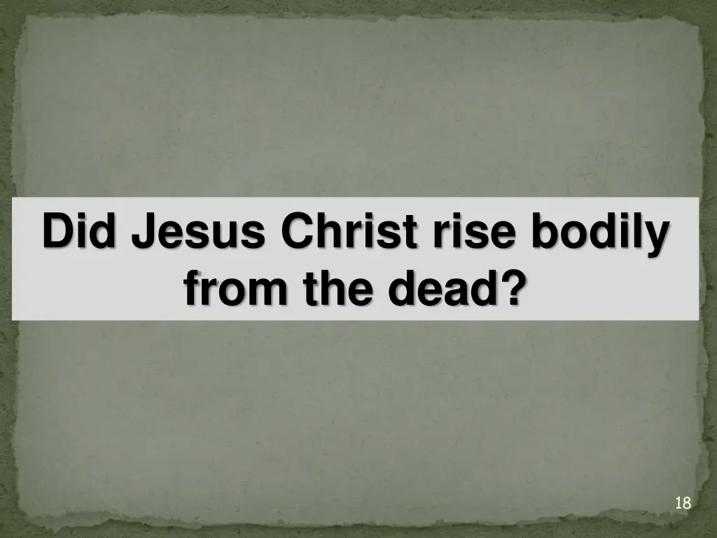 did jesus christ rise bodily from the dead