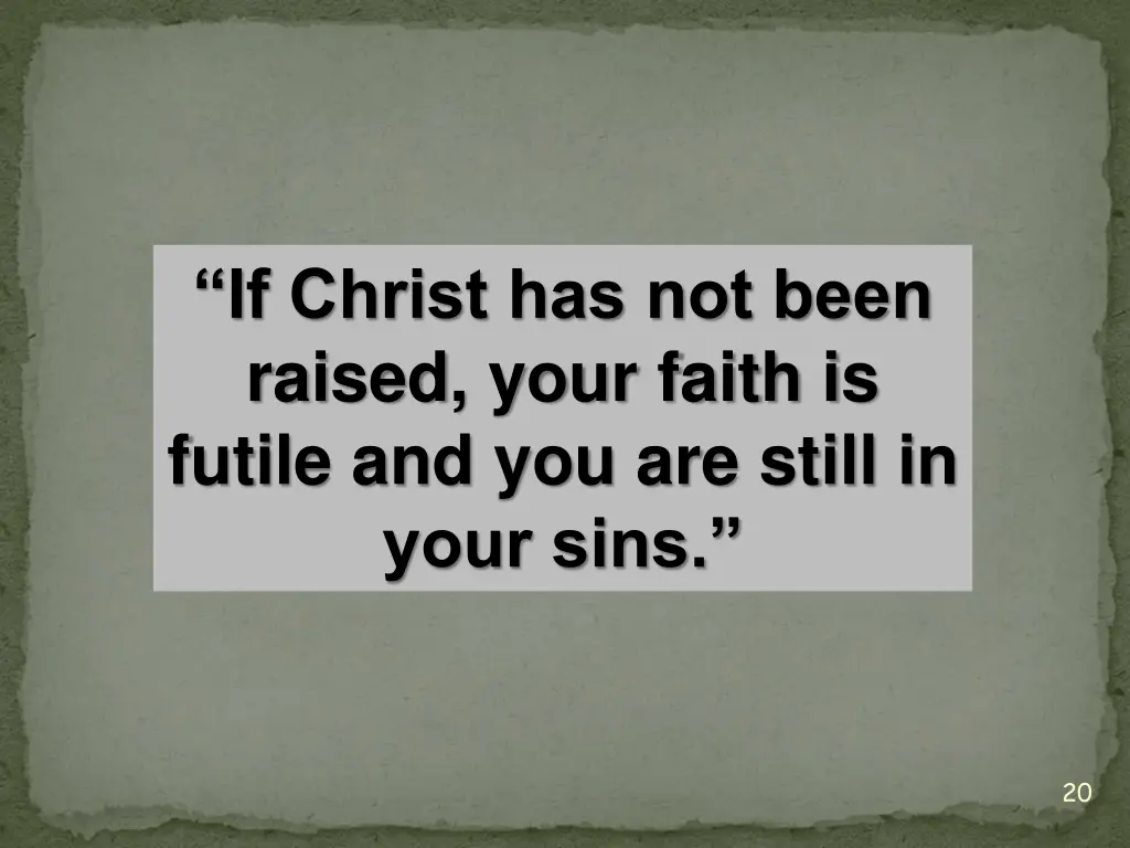 if christ has not been raised your faith