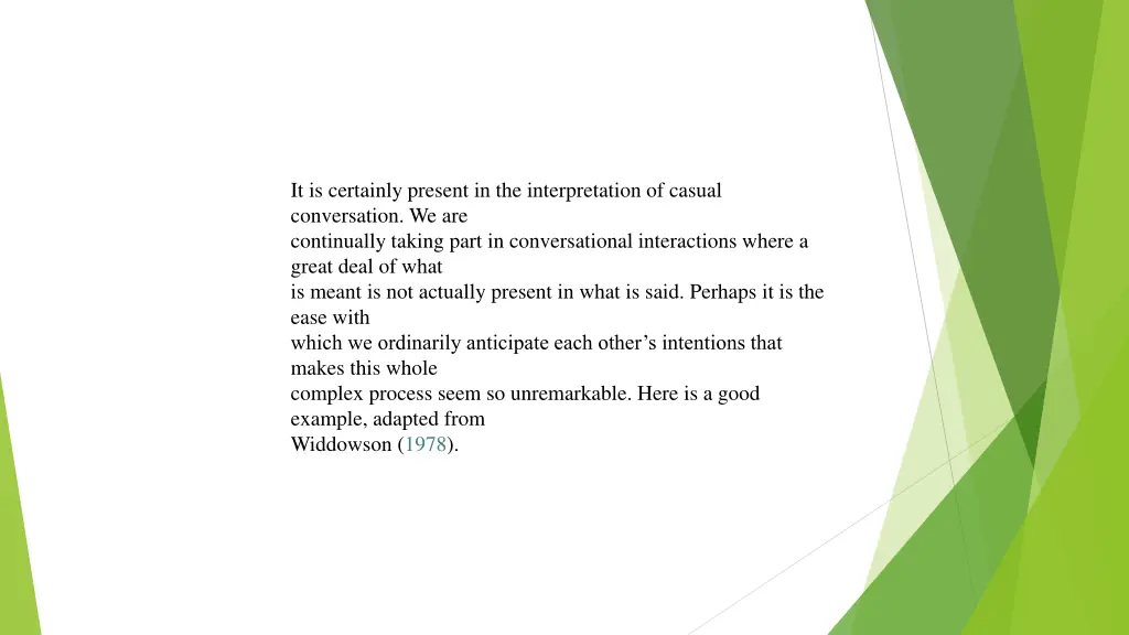 it is certainly present in the interpretation