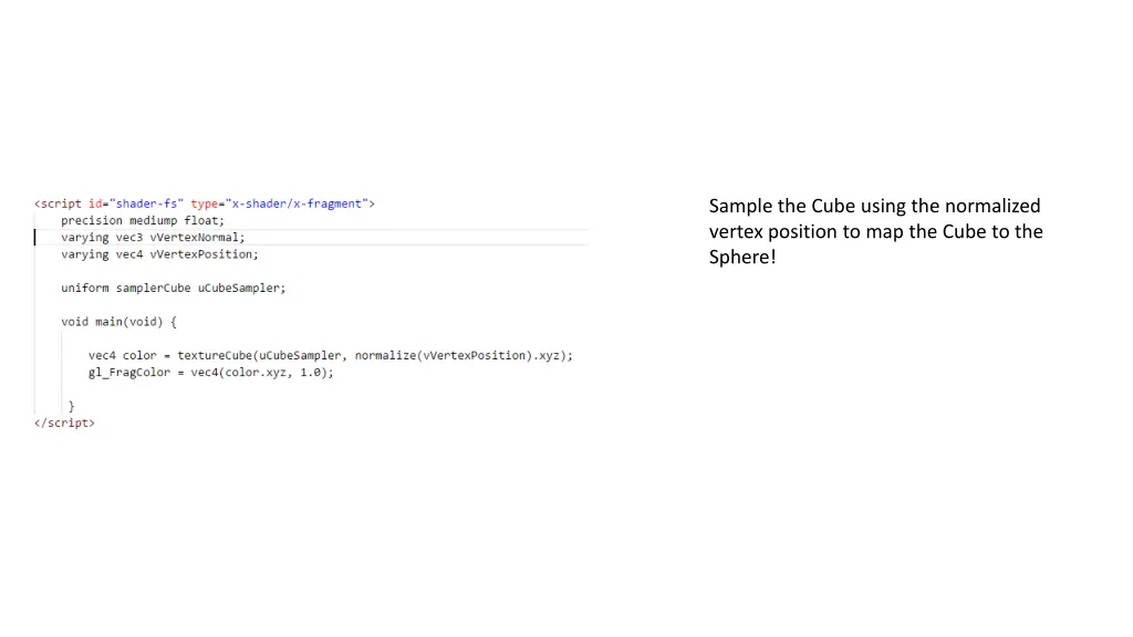 sample the cube using the normalized vertex