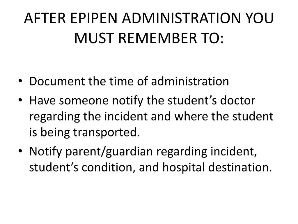 after epipen administration you must remember to