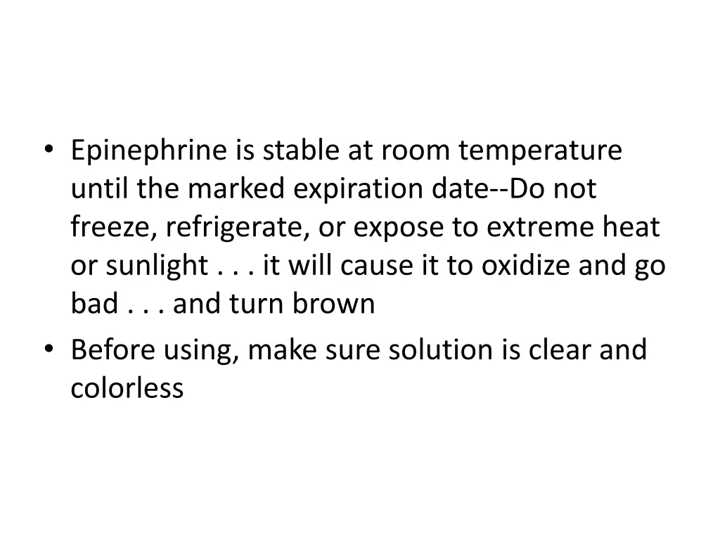 epinephrine is stable at room temperature until