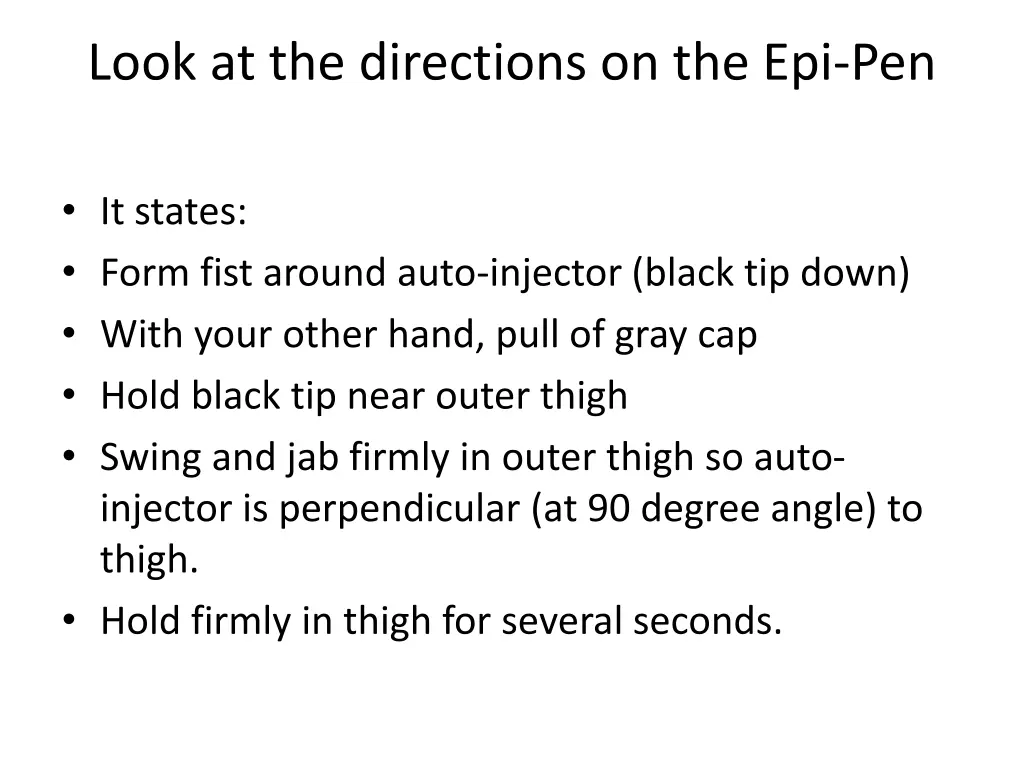 look at the directions on the epi pen