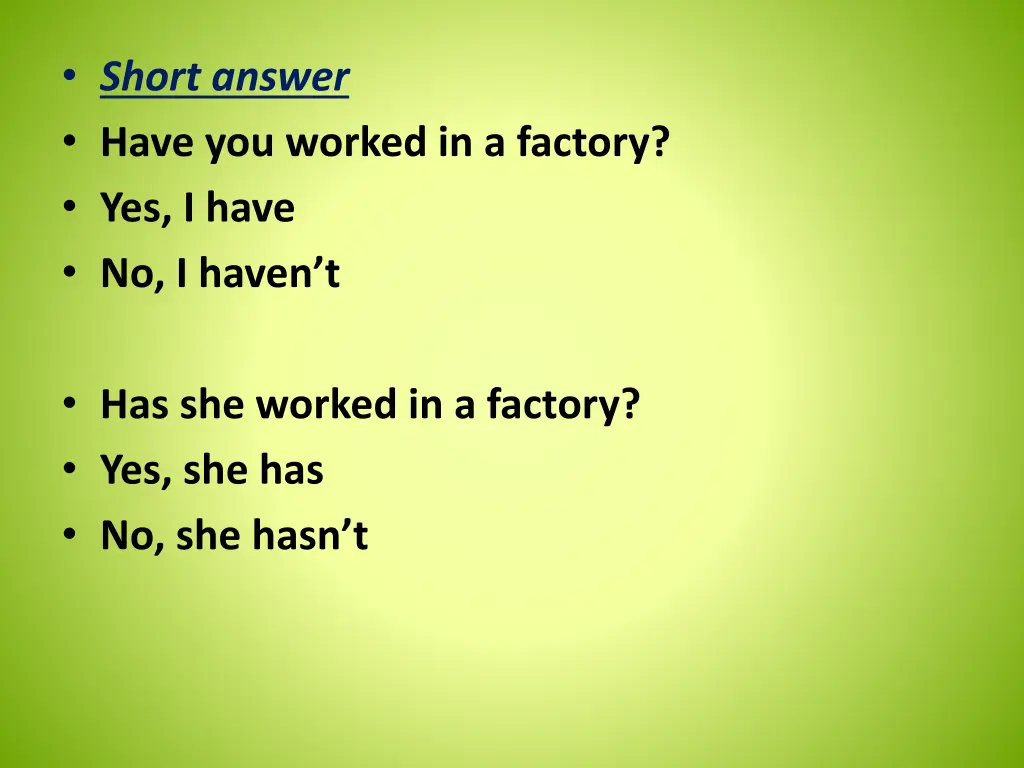 short answer have you worked in a factory