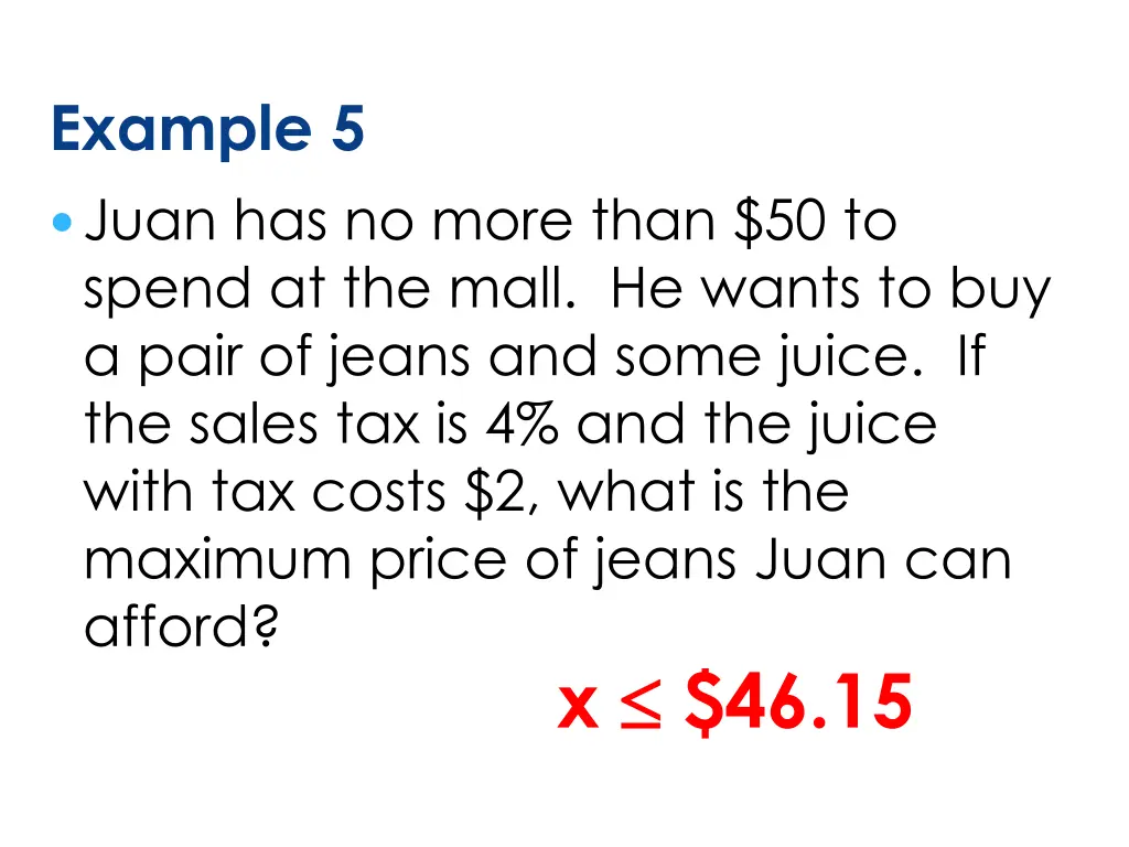 example 5 juan has no more than 50 to spend